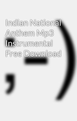 Free Dwnwnload Full Indian National Anthem